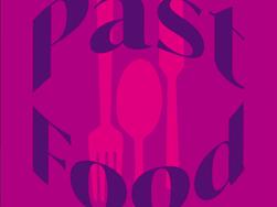 PAST FOOD - 15.000 YEARS OF NUTRITION